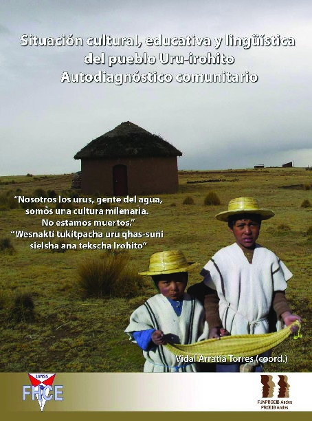 Situación cultural, educativa y lingüística del pueblo Uru-irohito. Autodiagnóstico comunitario