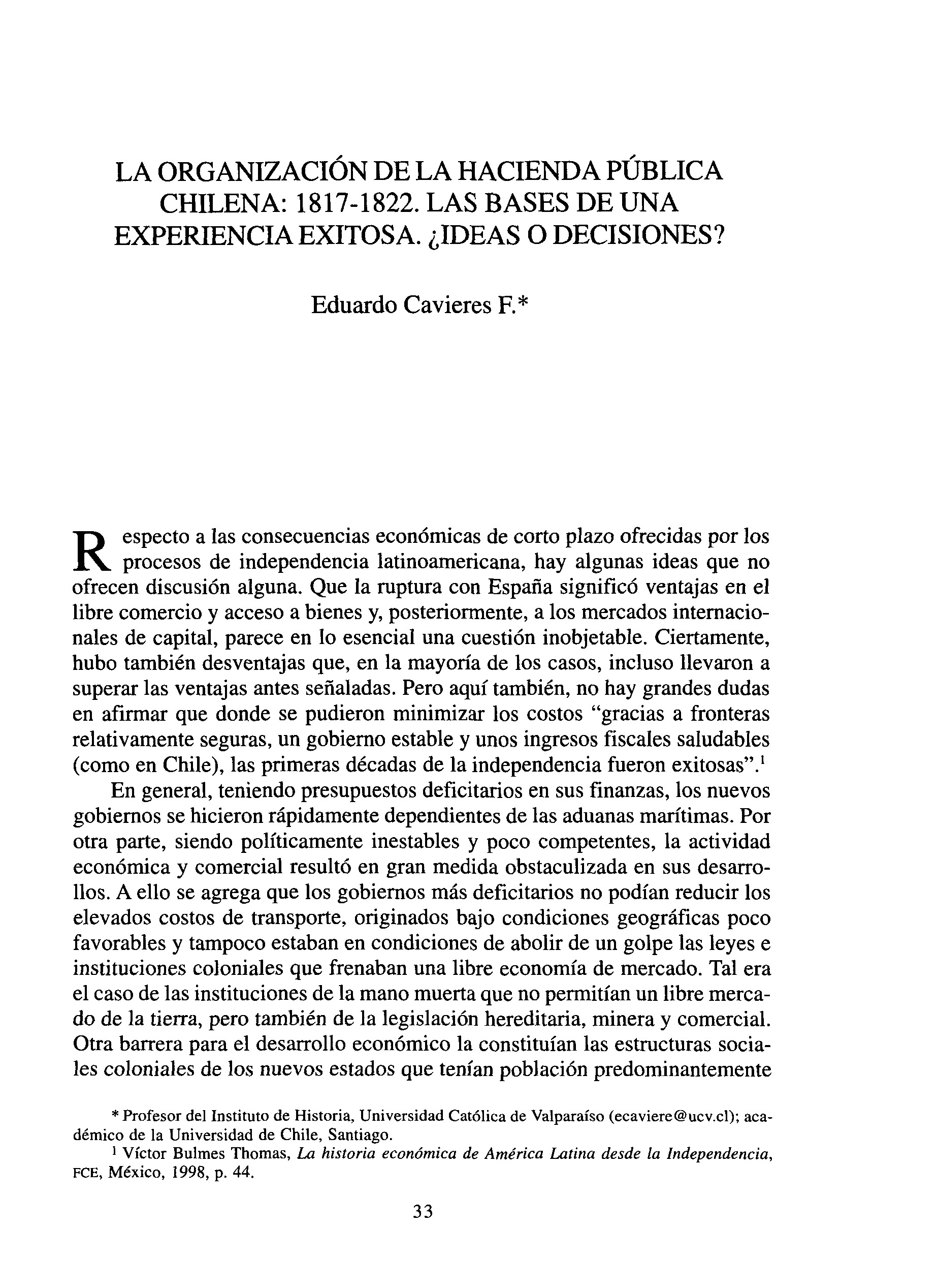 La organización de la Hacienda pública chilena: 1817-1822. Las bases de una experiencia exitosa. ¿Ideas o decisiones?